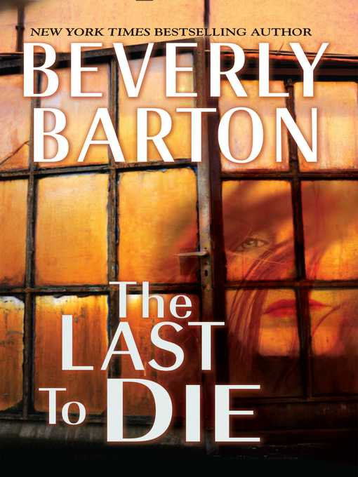 Title details for The Last to Die by Beverly Barton - Available